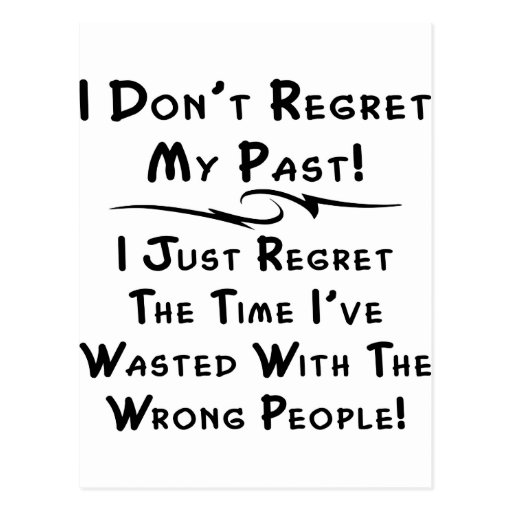 I Don't Regret My Past I Just Regret The Time Postcards