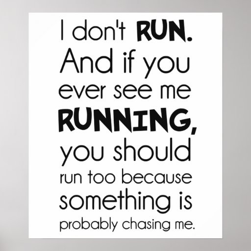 I Don't Run. Something Is Probably Chasing Me. Poster