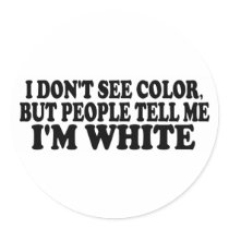 I Don'T See Color Sticker
