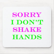 I Don't Shake Hands 2 Mousepad