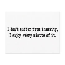 I don't suffer from insanity postcards
