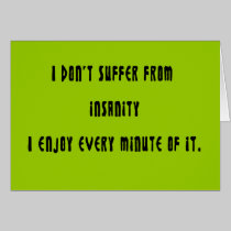 I don't suffer insanity cards by ArtmakersWorlds I don't suffer insanity cards