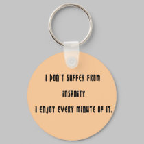 I don't suffer insanity keychains by ArtmakersWorlds I don't suffer insanity keychains