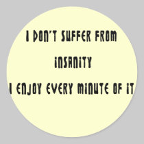 I don't suffer insanity stickers by ArtmakersWorlds I don't suffer insanity stickers