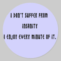 I don't suffer insanity stickers by ArtmakersWorlds I don't suffer insanity stickers