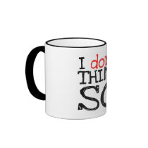 I don't think so mug