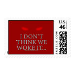 I Don't Think We Woke it... postage