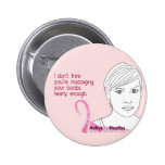 I Don't Think You're Massaging Your Boobs Button