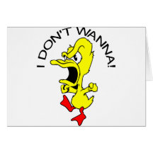 I Don't Wanna Duck Cartoon Greeting Cards