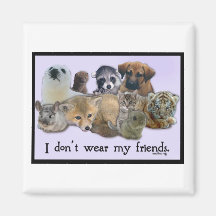 i Don't Wear My Friends Refrigerator Magnets