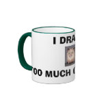 I DRANK TOO MUCH CAFFEINE! mugs