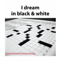 I dream in black and white ... t-shirts