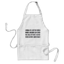 I Dream Of A Better World... Aprons