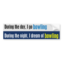I Dream of Bowling Bumper Sticker
