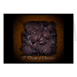 I Dream of Chocolate Card card