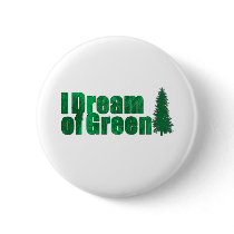 I dream of Green buttons by billishirts I dream of Green buttons
