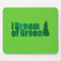 I dream of Green mousepads