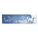 I DREAM ON CLOUDS BUMPER STICKER