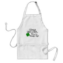 I Drink Like A Girl Try To Keep Up Clover Apron