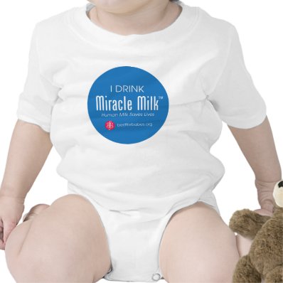 "I Drink Miracle Milk" Bodysuits