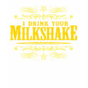 I Drink Your Milkshake t-shirts by Detourdesignables I Drink Your Milkshake t-shirts