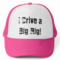 I Drive a Big Rig! hats