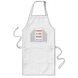I drive a pipe organ to work apron