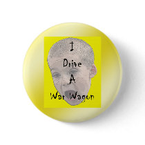 I Drive A War Wagon Button