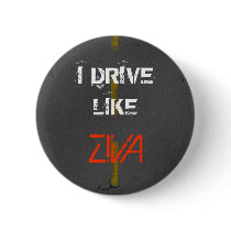 I DRIVE LIKE, ZIVA buttons by iambeautiful I DRIVE LIKE, ZIVA buttons