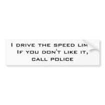 I drive the speed limit bumper stickers by mnemkov I drive the speed limit bumper stickers