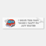 I drive this fast bumper stickers