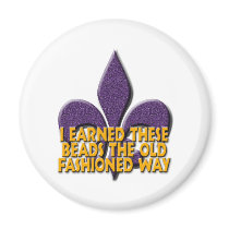 I Earned These Beads Fridge Magnets