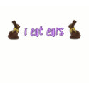 I Eat Ears t-shirts