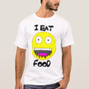 I EAT FOOD t-shirts by austintrees I EAT FOOD t-shirts