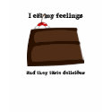 I eat my feelings t-shirts
