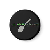 I eat Noobs for Breakfast Magnets