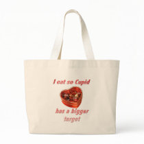 I eat so Cupid has a Bigger Target bags by hdowney I eat so Cupid has a Bigger Target bags