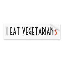 I EAT VEGETARIAN(S) BUMPER STICKERS