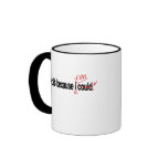 I Edit Because I Can mugs