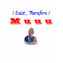 I Exist Therefore I Muuu t-shirts