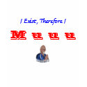 I Exist Therefore I Muuu t-shirts