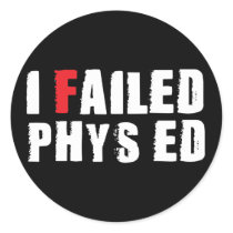 I Failed Phys Ed White Text stickers