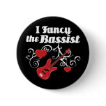 I Fancy The Bassist buttons
