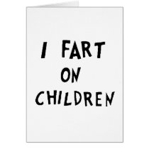 I fart on children card