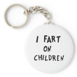I fart on children keychains