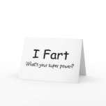I Fart Whats Your Super Power Greeting Cards