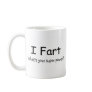 I Fart Whats Your Super Power Coffee Mug