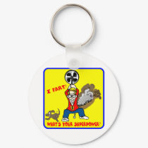 I Fart What's Your Superpower Keychain