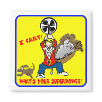 I Fart What's Your Superpower Magnet by tshirt_shack I Fart What's Your Superpower Magnet