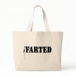 I Farted Canvas Bag